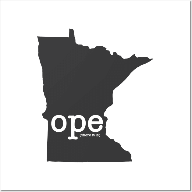 Minnesota Ope There It Is Wall Art by juniperandspruce